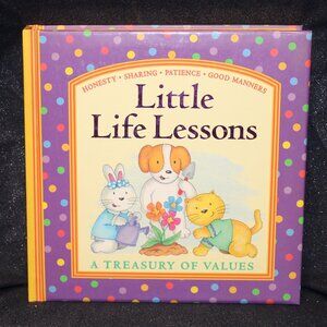 Little Life Lessons A Treasury Of Values